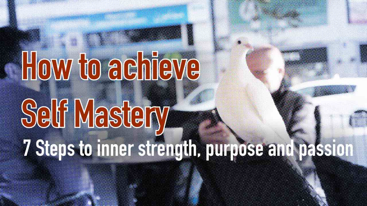 How to achieve Self Mastery