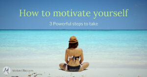 How to motivate yourself