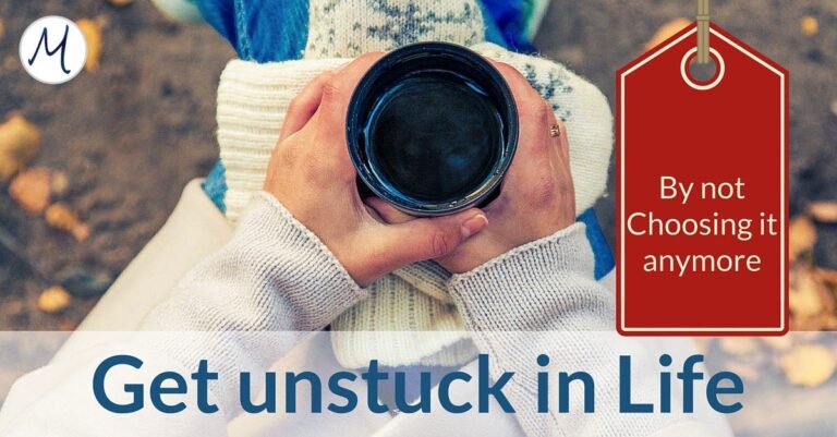 Get unstuck in life
