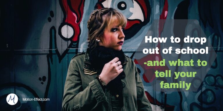 How to drop out of school -And what to tell your family