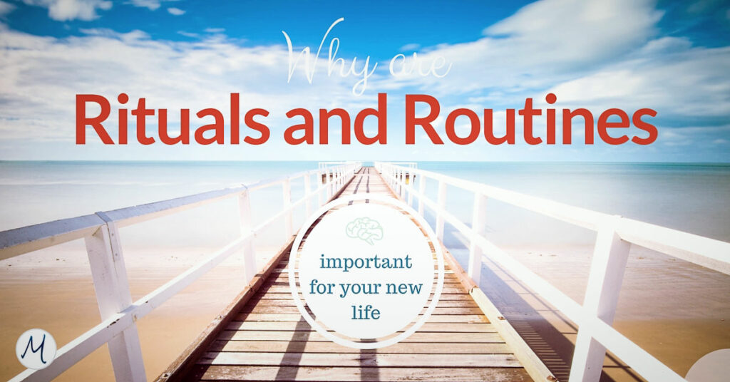 why-are-rituals-and-routines-important-for-your-new-life